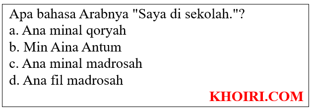 Apa bahasa Arabnya Saya di sekolah Khoiri com Apa bahasa Arabnya Saya di sekolah Khoiri com