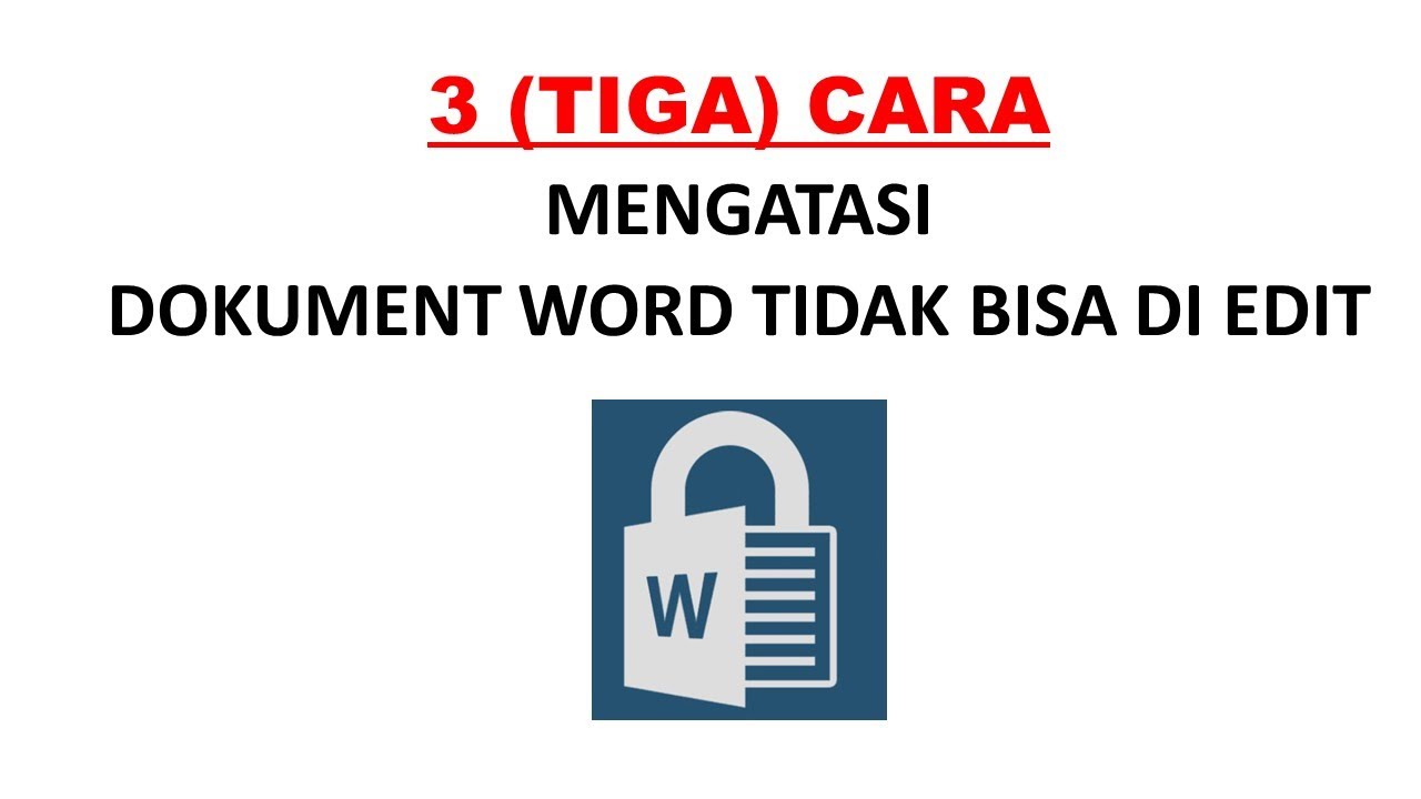 Tiga Cara Mengatasi Dokument Word Tidak Bisa di Edit - YouTube