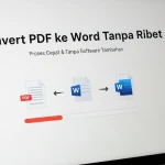 5 Cara Mengatasi Convert PDF ke Word Tanpa Mengubah Isi Bahasa yang Terbukti Ampuh