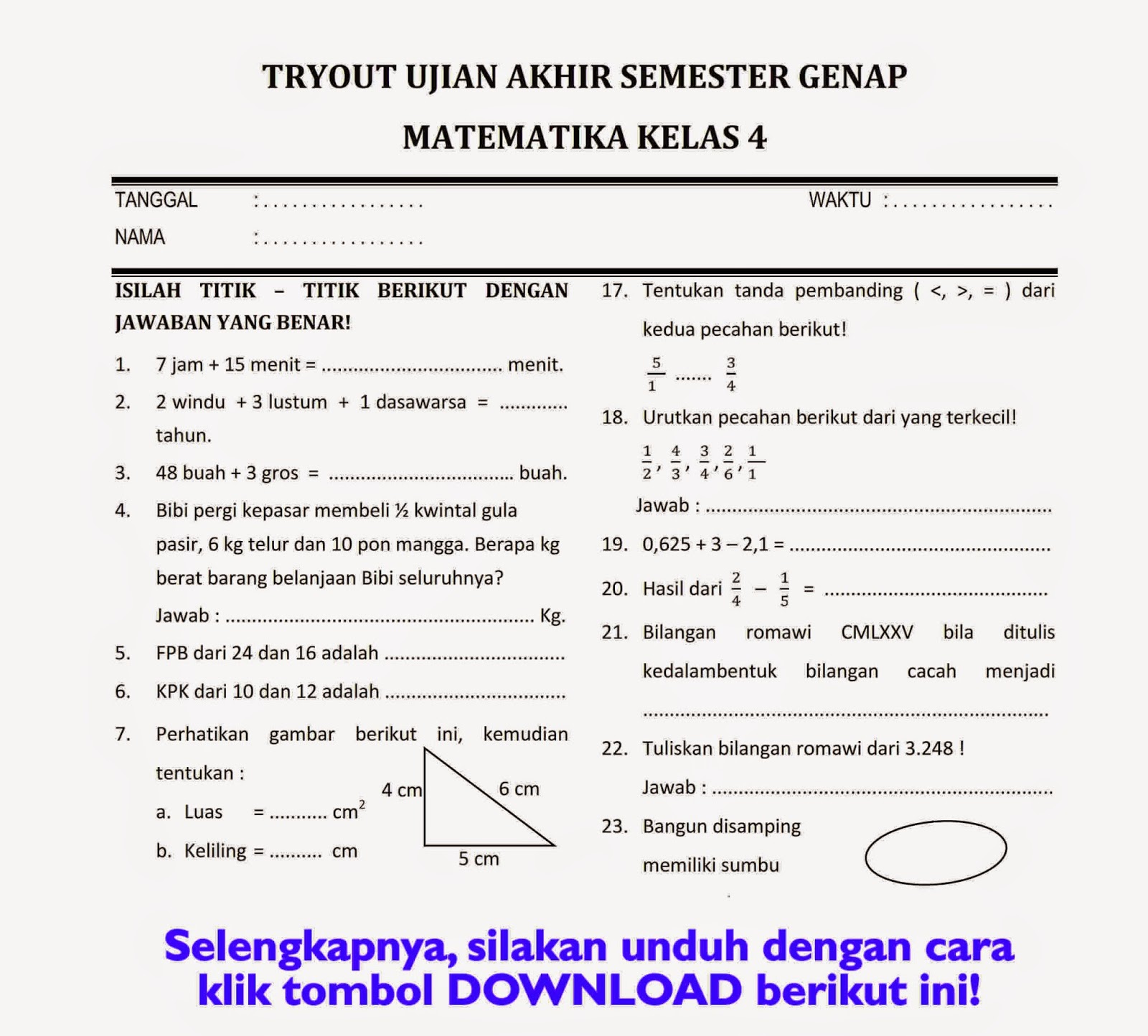 Rahasia Kumpulan Soal Ujian SD Kelas 4 Semester 2 Pelajaran MTK yang Bikin Anak Lulus Rahasia Kumpulan Soal Ujian SD Kelas 4 Semester 2 Pelajaran MTK yang Bikin Anak Lulus